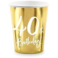 Paper cups 40 years - birthday - gold - 220 ml, 6 pcs - Drinking Cup