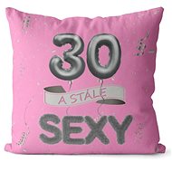 Impar Pillow Pink Still Sexy Age 30 - Pillow