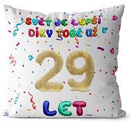 Impar Pillow The world is better because of you age 29 - Pillow