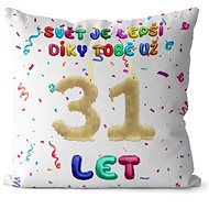 Impar Pillow The world is better because of you age 31 - Pillow