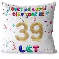 Impar Pillow The world is better because of you age 39 - Pillow