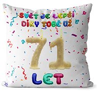 Impar Pillow The world is better thanks to you age 71 - Pillow
