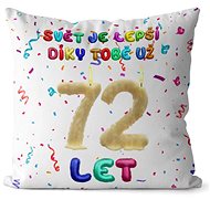 Impar Pillow The world is better thanks to you age 72 - Pillow