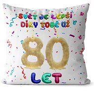 Impar Pillow The world is better thanks to you age 80 - Pillow
