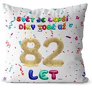 Impar Pillow The world is better thanks to you age 82 - Pillow