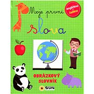 Moje první slova - Obrázkový slovník - 