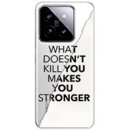 iSaprio Makes You Stronger - Xiaomi 14 - Phone Cover