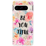 iSaprio BeYouTiful - Google Pixel 8 Pro - Phone Cover