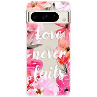iSaprio Love Never Fails - Google Pixel 8 Pro - Phone Cover