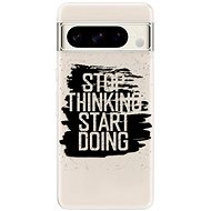 iSaprio Start Doing - black - Google Pixel 8 Pro - Phone Cover