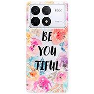 iSaprio BeYouTiful - Poco F6 Pro - Phone Cover