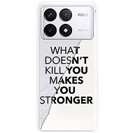 iSaprio Makes You Stronger - Poco F6 Pro - Phone Cover