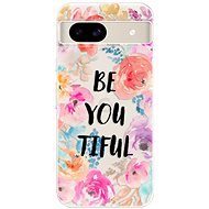 iSaprio BeYouTiful - Google Pixel 8a - Phone Cover