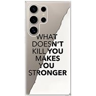 iSaprio Makes You Stronger - Samsung Galaxy S24 Ultra - Phone Cover