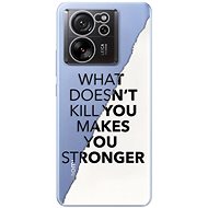 iSaprio Makes You Stronger - Xiaomi 13T / 13T Pro - Phone Cover