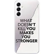 iSaprio Makes You Stronger pro Samsung Galaxy A14 / A14 5G - Phone Cover
