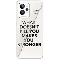iSaprio Makes You Stronger pro Realme GT 2 Pro - Phone Cover
