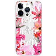 iSaprio Love Never Fails pro iPhone 15 Pro - Phone Cover