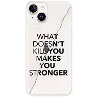 iSaprio Makes You Stronger pro iPhone 15 Plus - Phone Cover