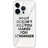 iSaprio Makes You Stronger pro iPhone 15 Pro - Phone Cover