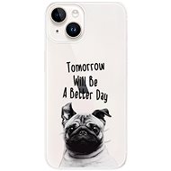 iSaprio Better Day 01 pro iPhone 15 Plus - Phone Cover