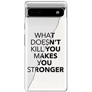 iSaprio Makes You Stronger pro Google Pixel 6a 5G - Phone Cover