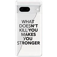iSaprio Makes You Stronger pro Google Pixel 7 5G - Phone Cover
