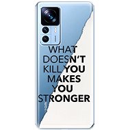iSaprio Makes You Stronger pro Xiaomi 12T / 12T Pro - Phone Cover