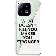 iSaprio Makes You Stronger pro Xiaomi 13 - Phone Cover