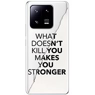 iSaprio Makes You Stronger pro Xiaomi 13 Pro - Phone Cover