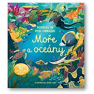 Podívej se pod obrázek Moře a Oceány - a kolektiv autorů