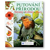 Putování přírodou – stromy, květiny, ptáci - 