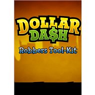  Dollar Dash - Robbers Tool Kit DLC  - PC Game