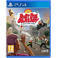 Just Die Already - PS4 - Console Game