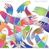 Halvorson Mary: About Ghosts - LP Record