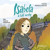 Peroutková Ivana: Isabella and the White Clouds - CD Audiobooks