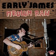Early James: Medium Raw - Music CD