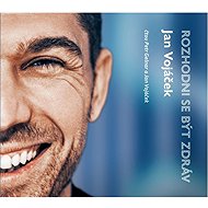 Vojáček Jan: Decide to be healthy - CD Audiobooks