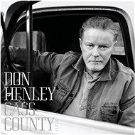 Henley Don: Cass County - Music CD