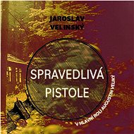 Velinský Jaroslav: Righteous pistol - CD Audiobooks
