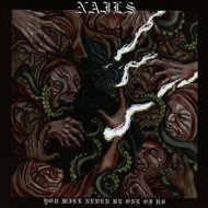 Nails: You Will Never Be One Of Us - LP Record