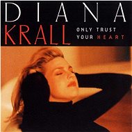 Krall Diana: Only Trust Your Heart - LP Record