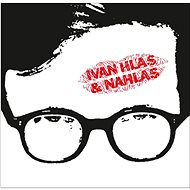 Ivan Hlas: Ivan Hlas & Nahlas (+ bonuses) - Music CD