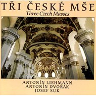 Liehmann/Dvořák/Suk: Three Czech Masses - Music CD