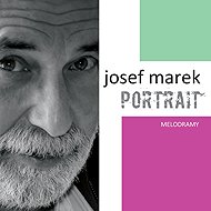 Josef Marek: Marek: Portrait / Melodramas - Music CD