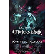 Černokněžník III - Bohyně a přízraky - 