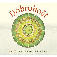 Dobrohošt': Live Strnadovský mlýn - Music CD