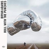 Adams Bryan: Roll With the Punches - Music CD