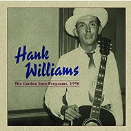 Hank Williams: The Garden Spot Programs, 1950 - Music CD