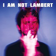 Lambert: I Am Not Lambert - LP Record